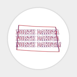 North Dakota, North Dakota, North Dakota! Magnet